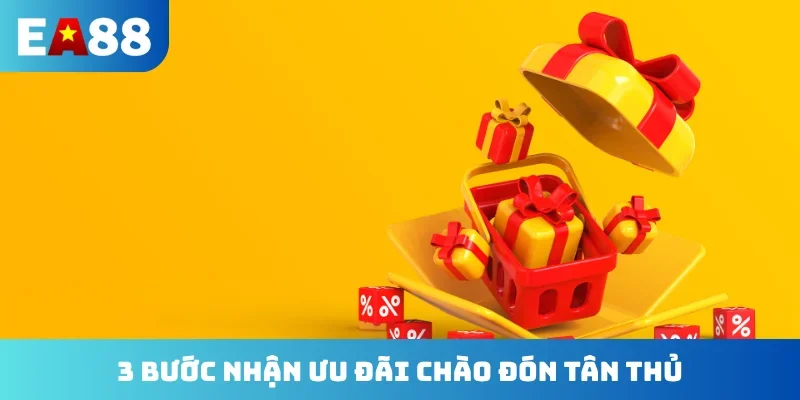 3 bước nhận ưu đãi chào đón tân thủ