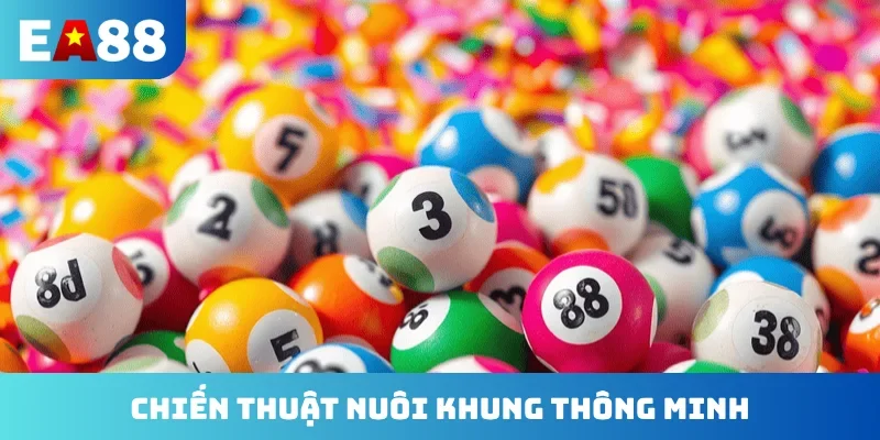 Chiến thuật nuôi khung thông minh