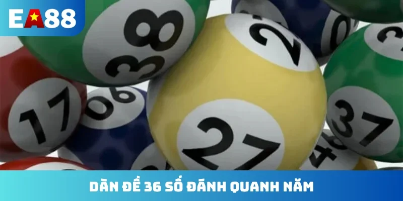 Dàn đề 36 số đánh quanh năm