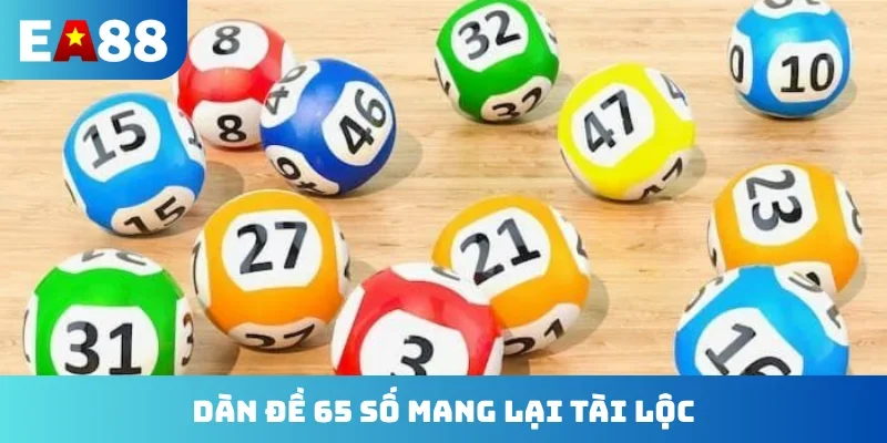 Dàn đề 65 số mang lại tài lộc