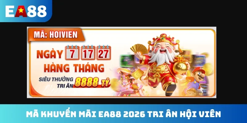 Mã khuyến mãi EA88 2026 tri ân hội viên