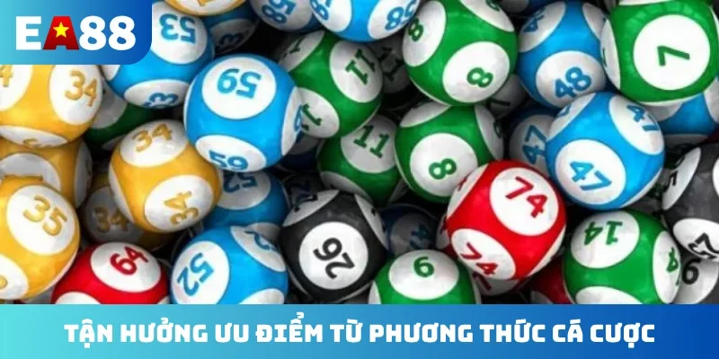 Tận hưởng ưu điểm từ phương thức cá cược