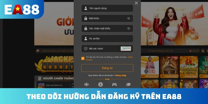 Theo dõi hướng dẫn đăng ký trên EA88
