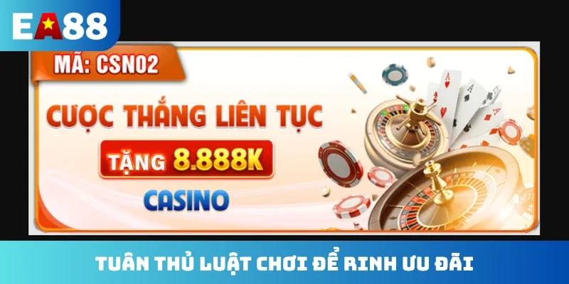 Tuân thủ luật chơi để rinh ưu đãi