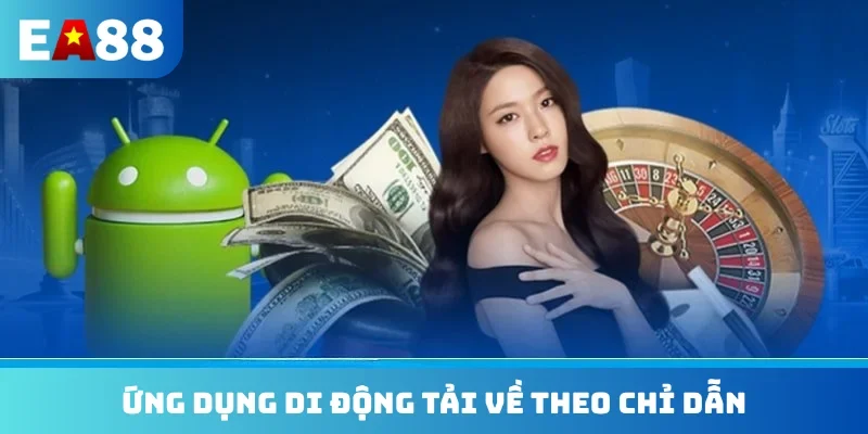 Ứng dụng di động tải về theo chỉ dẫn