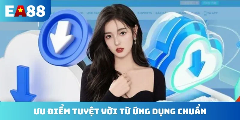 Ưu điểm tuyệt vời từ ứng dụng chuẩn