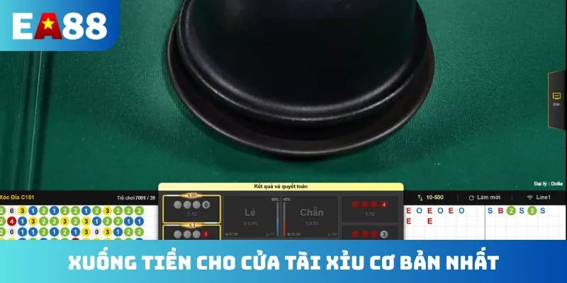 Xuống tiền cho cửa tài xỉu cơ bản nhất