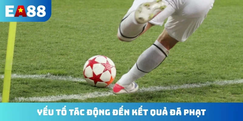 Yếu tố tác động đến kết quả đá phạt
